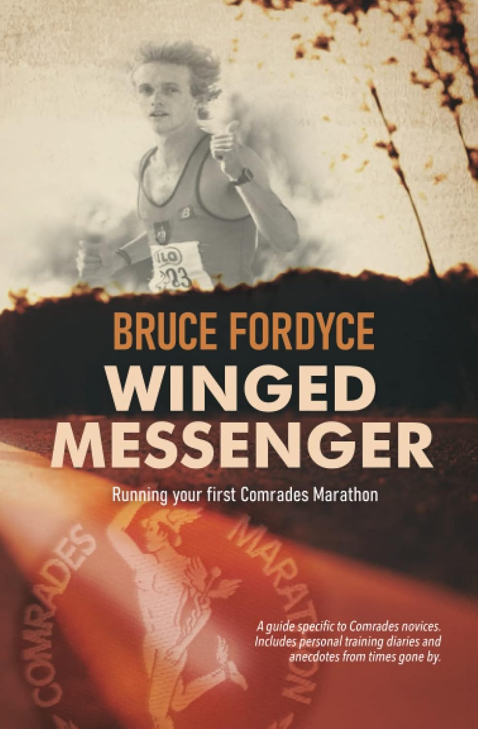 Winged Messenger: Running your first Comrades Marathon baixar livro de graça