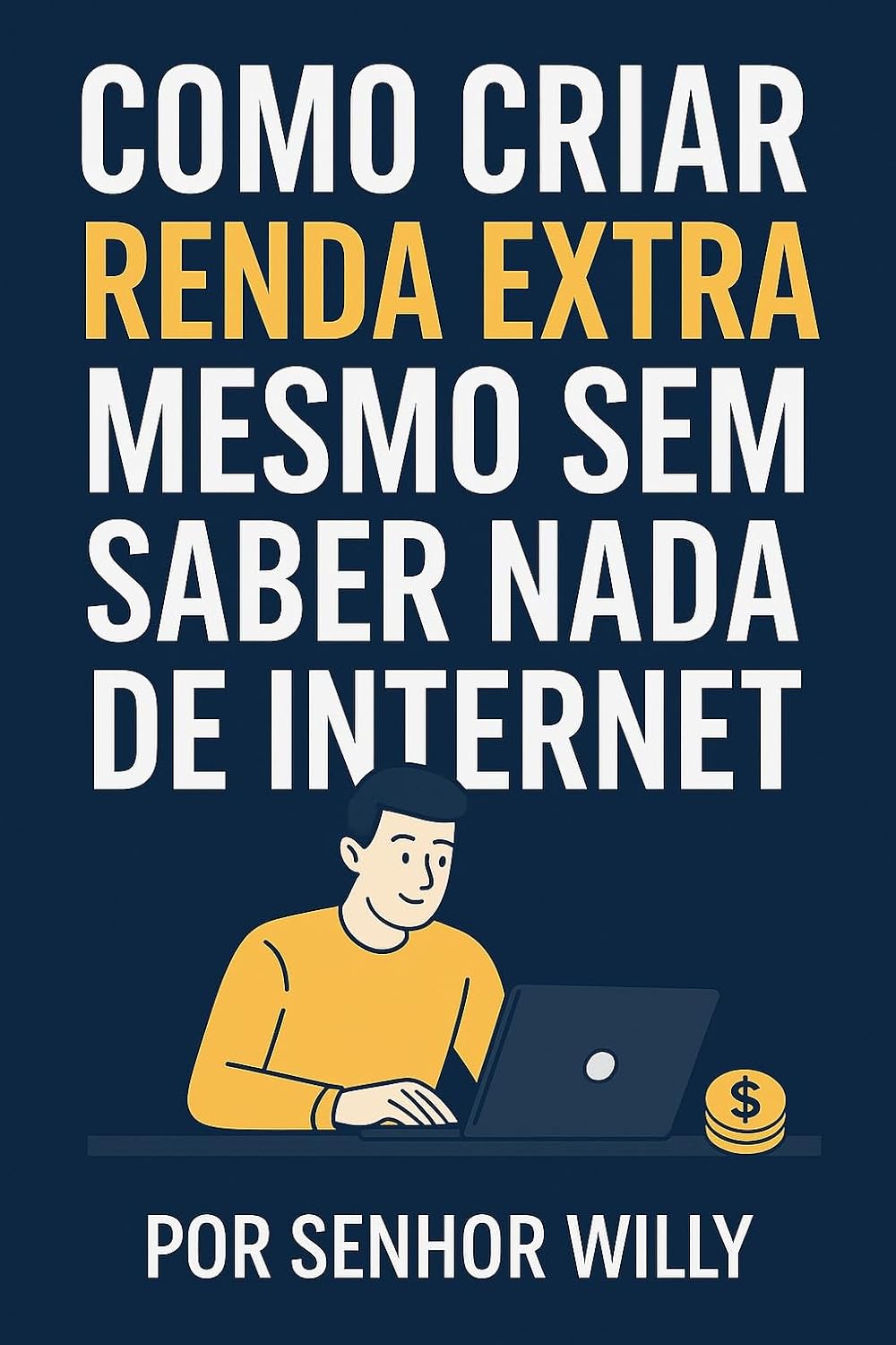 Como Criar Renda Extra Mesmo Sem Saber Nada de Internet baixar livro de graça
