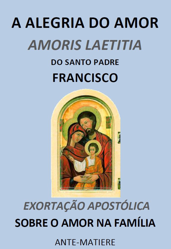 capítulo por capítulo baixar A alegria do amor: Exortaçao apostolica Amoris Laetitia sobre a amor na familia
