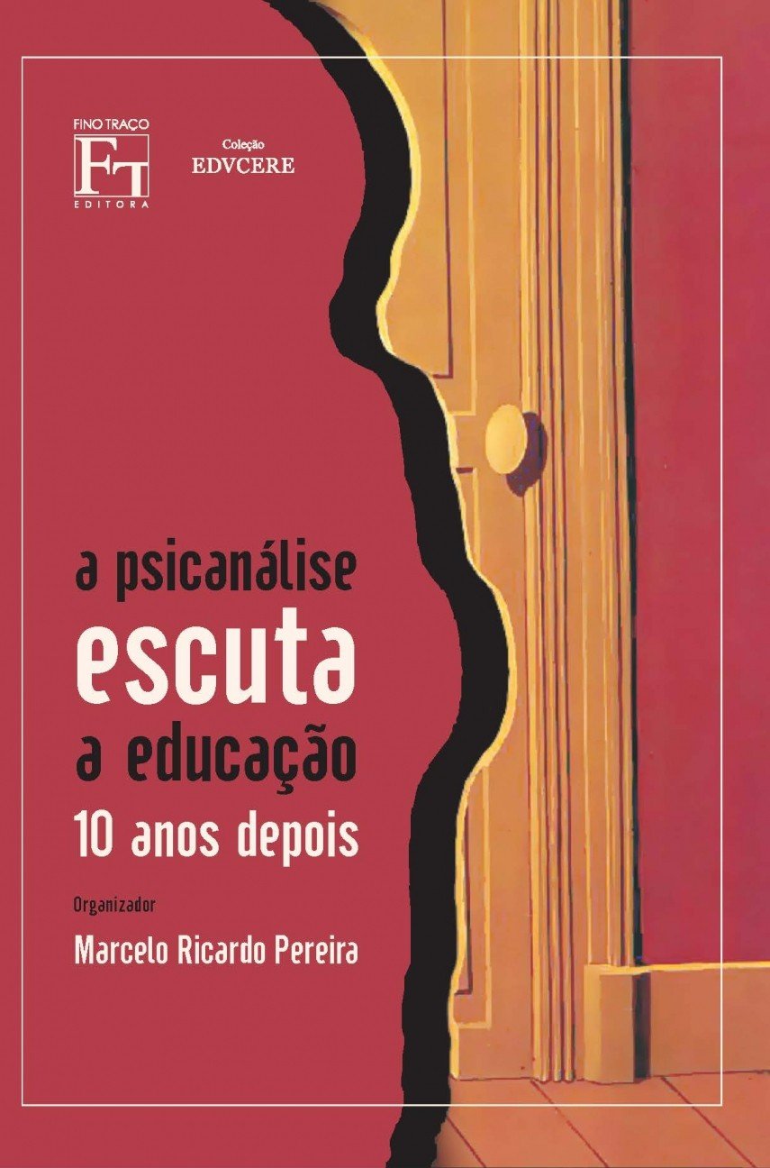 A Psicanálise Escuta a Educação: 10 Anos Depois baixar livro de graça