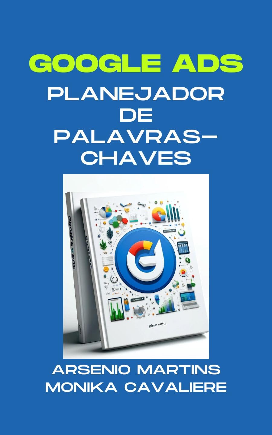Google Ads: Domine o Planejador de Palavras-chave: O Guia Completo para Encontrar as Melhores Palavras-chave e Otimizar suas campanhas (Série Marketing Digital Livro 7) baixar livro de graça