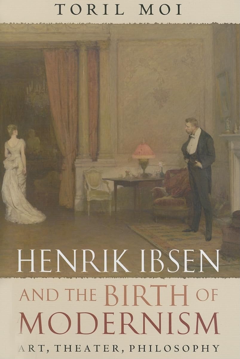 Henrik Ibsen and the Birth of Modernism: Art, Theater, Philosophy baixar o livro de graça