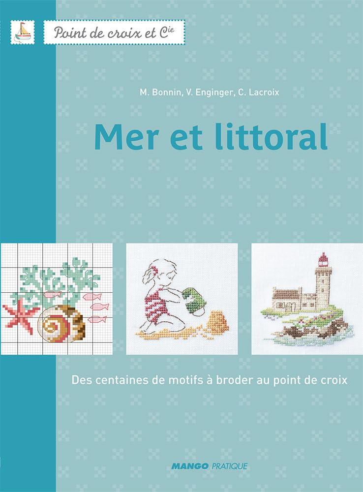 Mer et littoral: Des centaines de motifs à broder au point de croix (Point de croix et Cie) (French Edition) baixar livro de graça