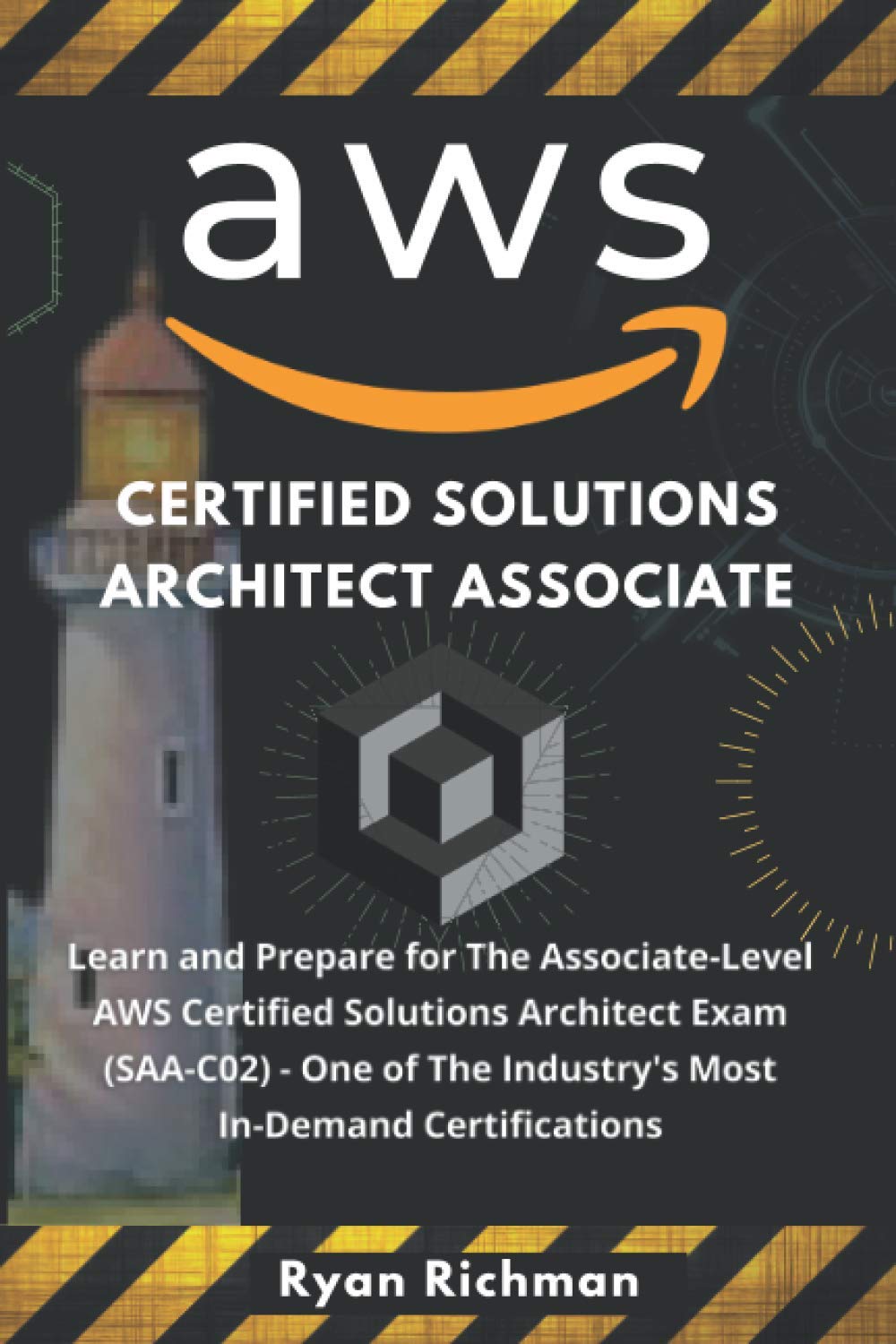 AWS Certified Solutions Architect Associate: Learn and Prepare for The Associate-Level AWS Certified Solutions Architect Exam (SAA-C02) - One of The Industry's Most In-Demand Certifications baixar livro de graça