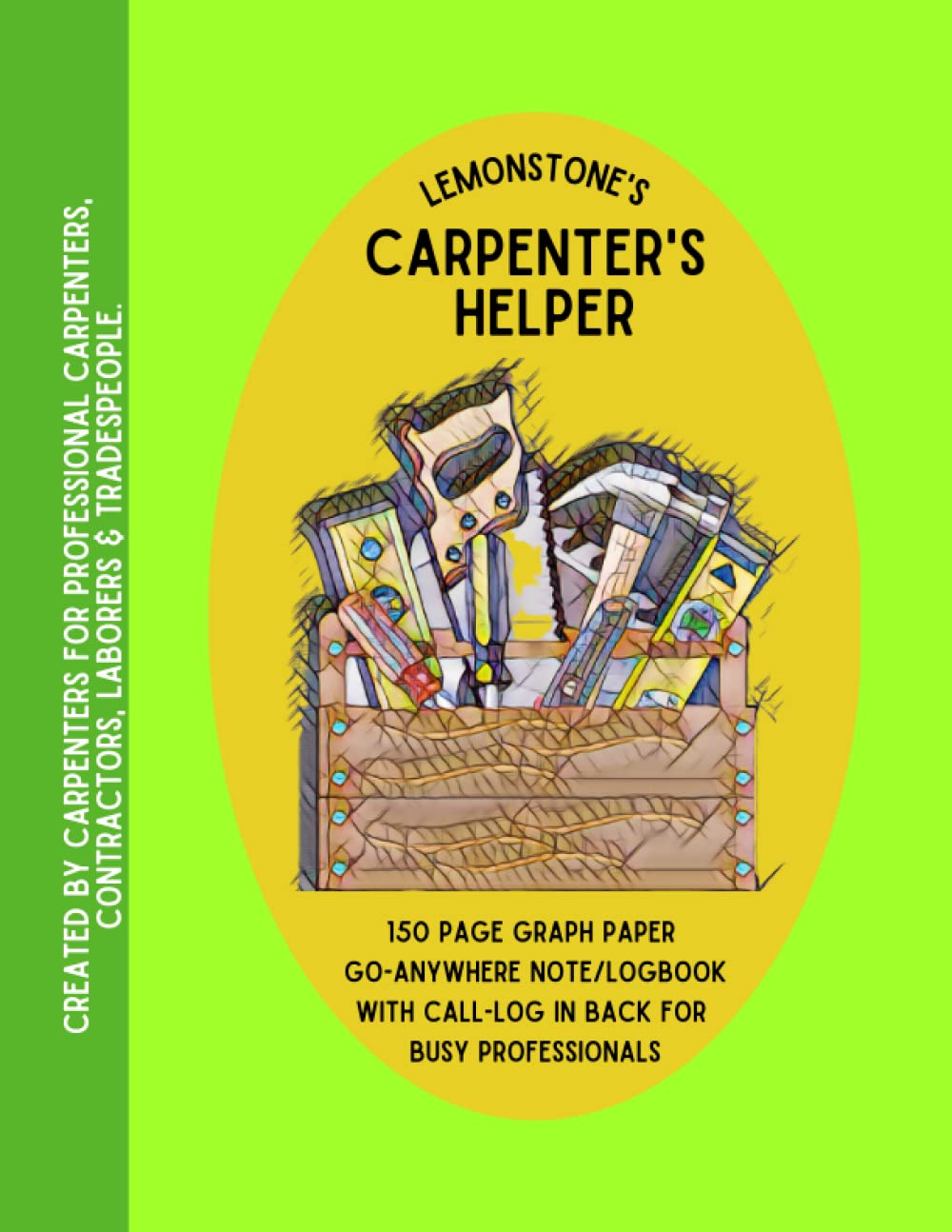 capítulo por capítulo baixar Lemonstone's Carpenter's Helper: 150 PAGE Graph Paper Go Anywhere Note/Logbook with CAll-LOG IN BACK FOR BUSY PROFESSIONALS