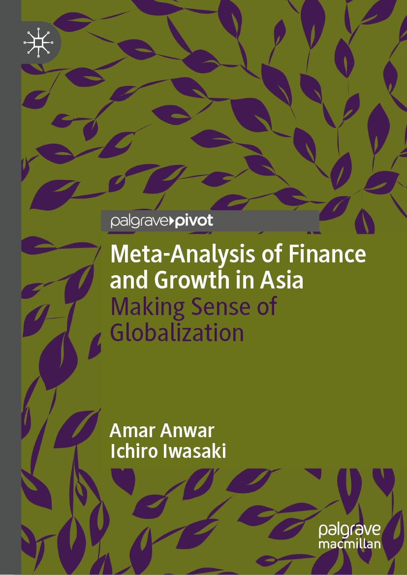 Meta-Analysis of Finance and Growth in Asia: Making Sense of Globalization (Economics and Finance) (English Edition)