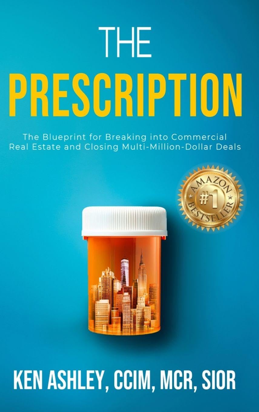 The Prescription: The Blueprint for Breaking Into Commercial Real Estate and Closing Multi-Million-Dollar Deals. baixar o livro de graça