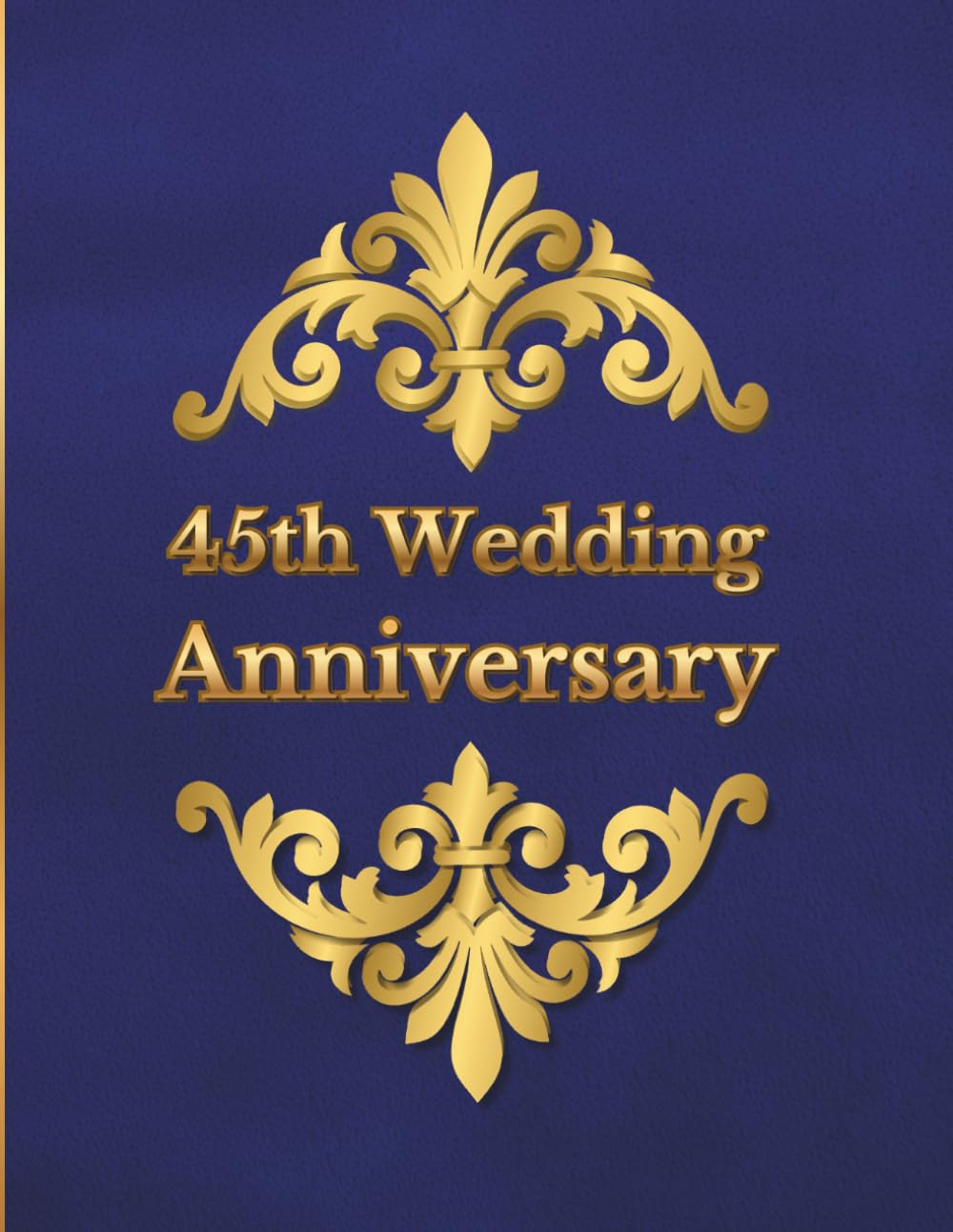 45th Wedding Anniversary Guest Book: A Sapphire Wish Book for collecting warm words and memories from guests, family and friends for Happy Jubilarians baixar o livro de graça