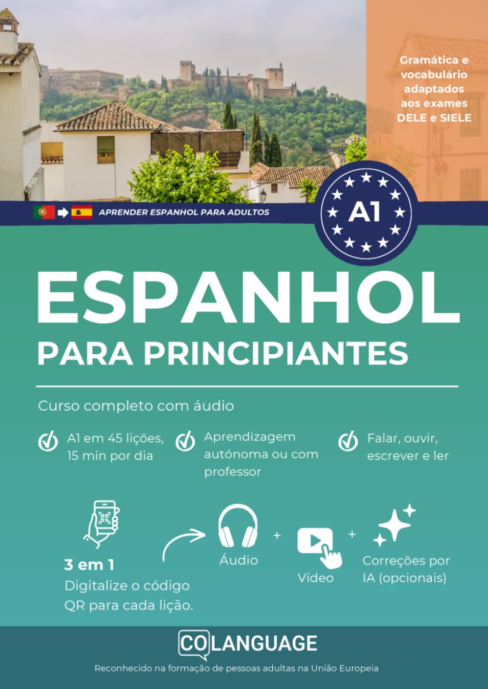 ler totalmente Aprender espanhol A1 para principiantes. Curso completo com áudio: Aprender espanhol A1. Inclui diálogos, exercícios, gramática, áudio e vocabulário.... ou uso em sala de aula. DELE e SIELE A1: 1