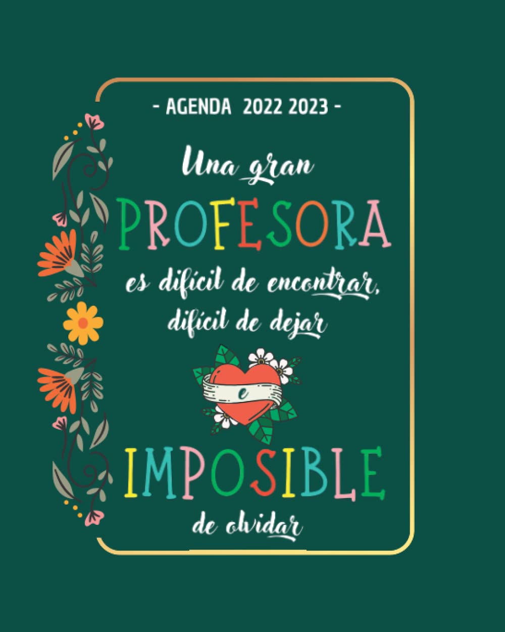 capítulo por capítulo baixar - AGENDA 2022 2023 - Una Gran Profesora Es Difícil De Encontrar: Planificador y Organizador Profesor Personalizada | Regalos Originales Para... 2022 a 30 JULIO 2023. (Spanish Edition)