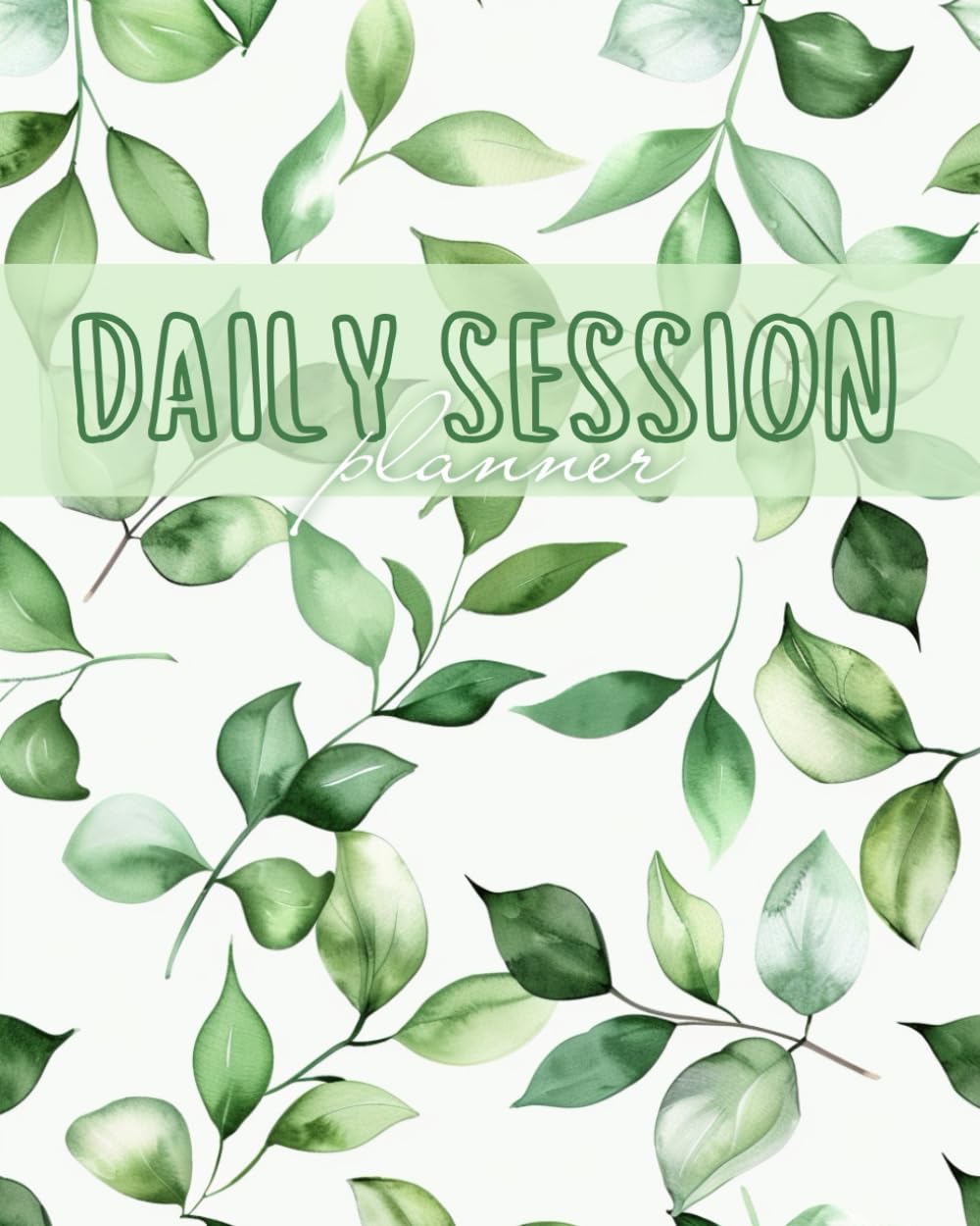 ler totalmente Daily Session Planner – The Botanical Focus: Green Botanical Logbook with 180 Undated Pages — Cottagecore Organizer for Teachers, Trainers, Coaches & Consultants