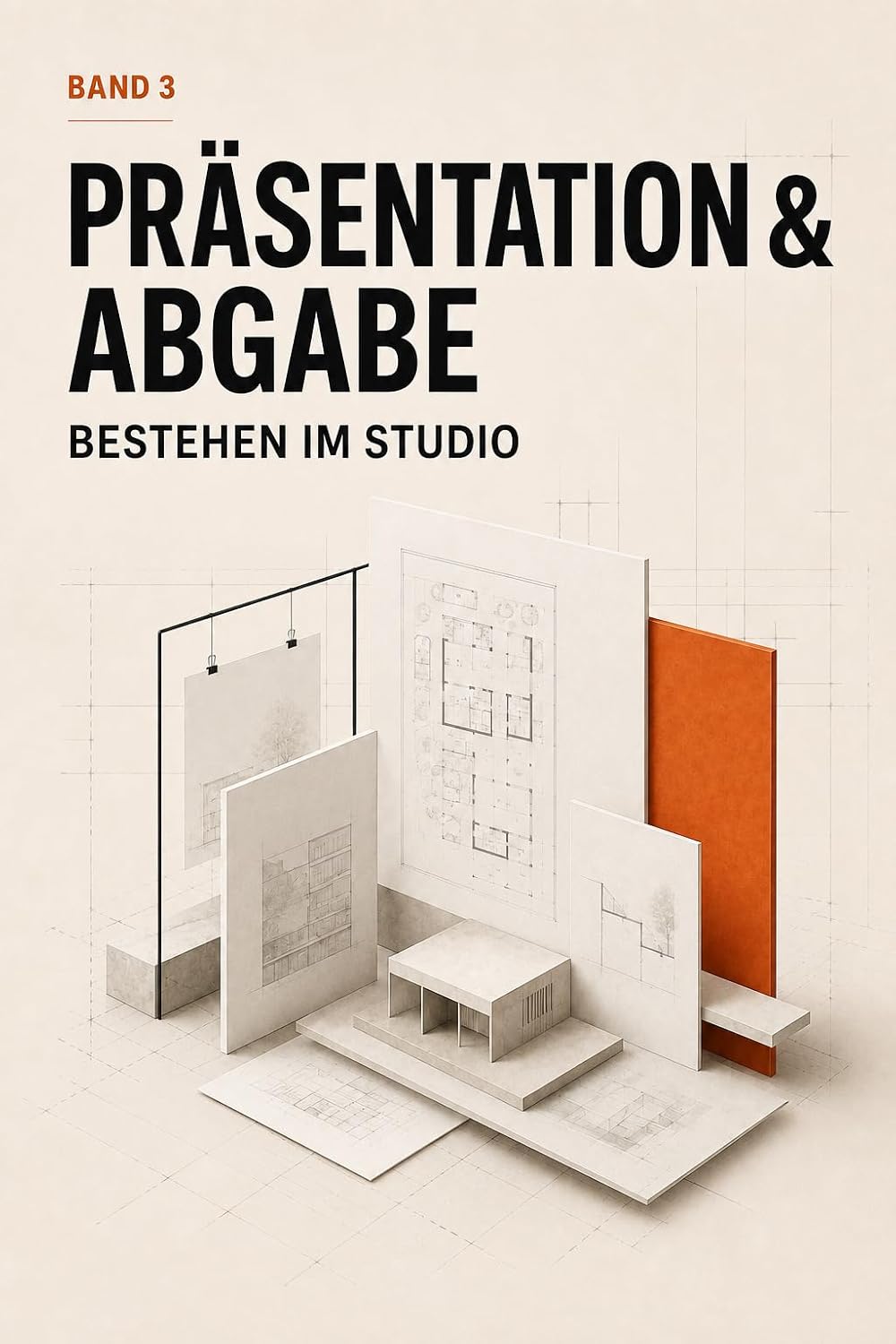 Präsentation & Abgabe – Bestehen im Studio (German Edition)