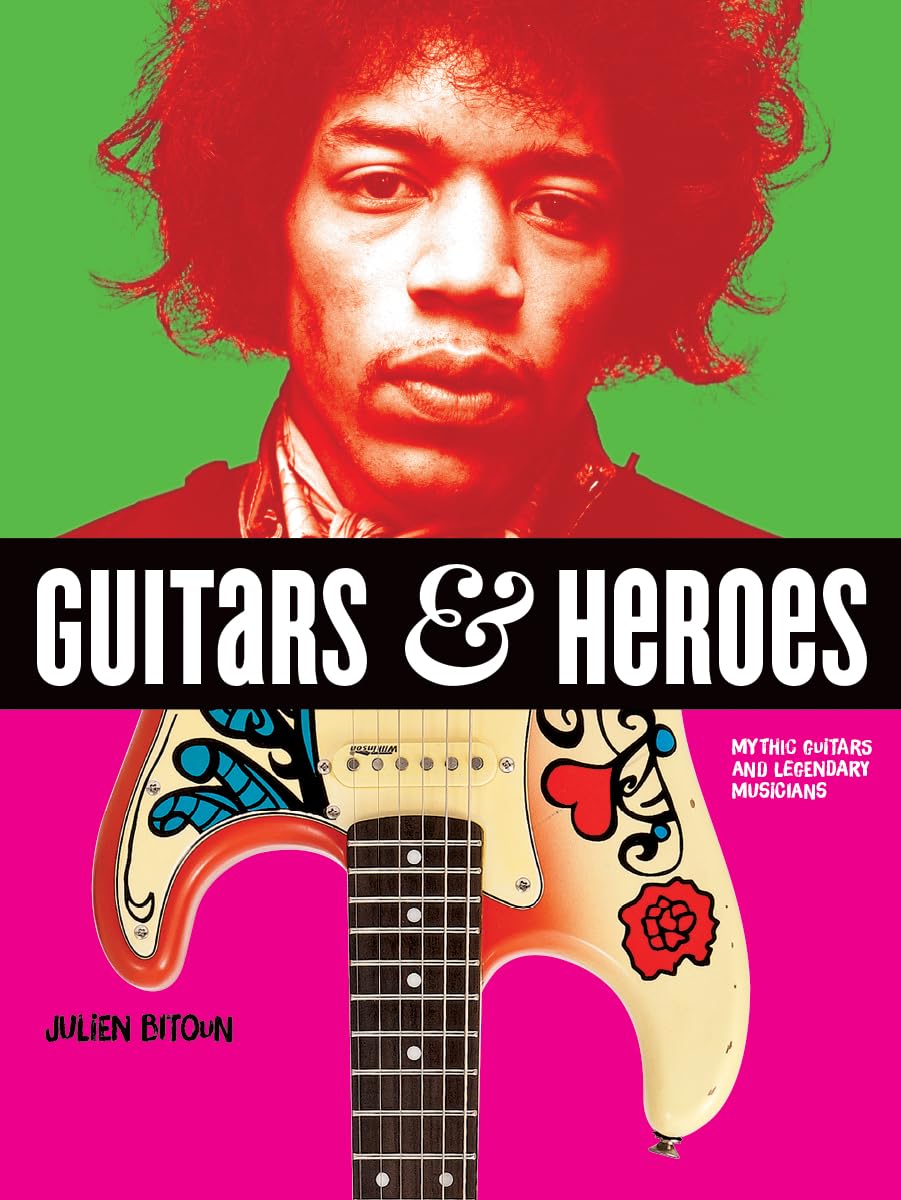 ler totalmente Guitars and Heroes: Mythic Guitars and Legendary Musicians