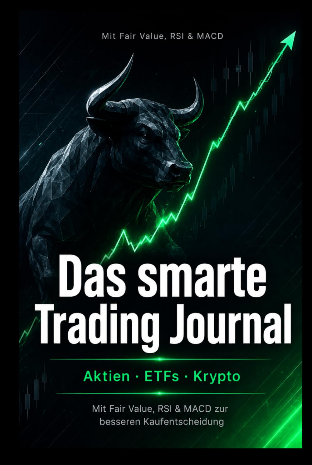 ler totalmente Das smarte Trading Journal – Aktien, ETFs & Krypto: Mit Fair Value, RSI & MACD zur besseren Kaufentscheidung (German Edition)