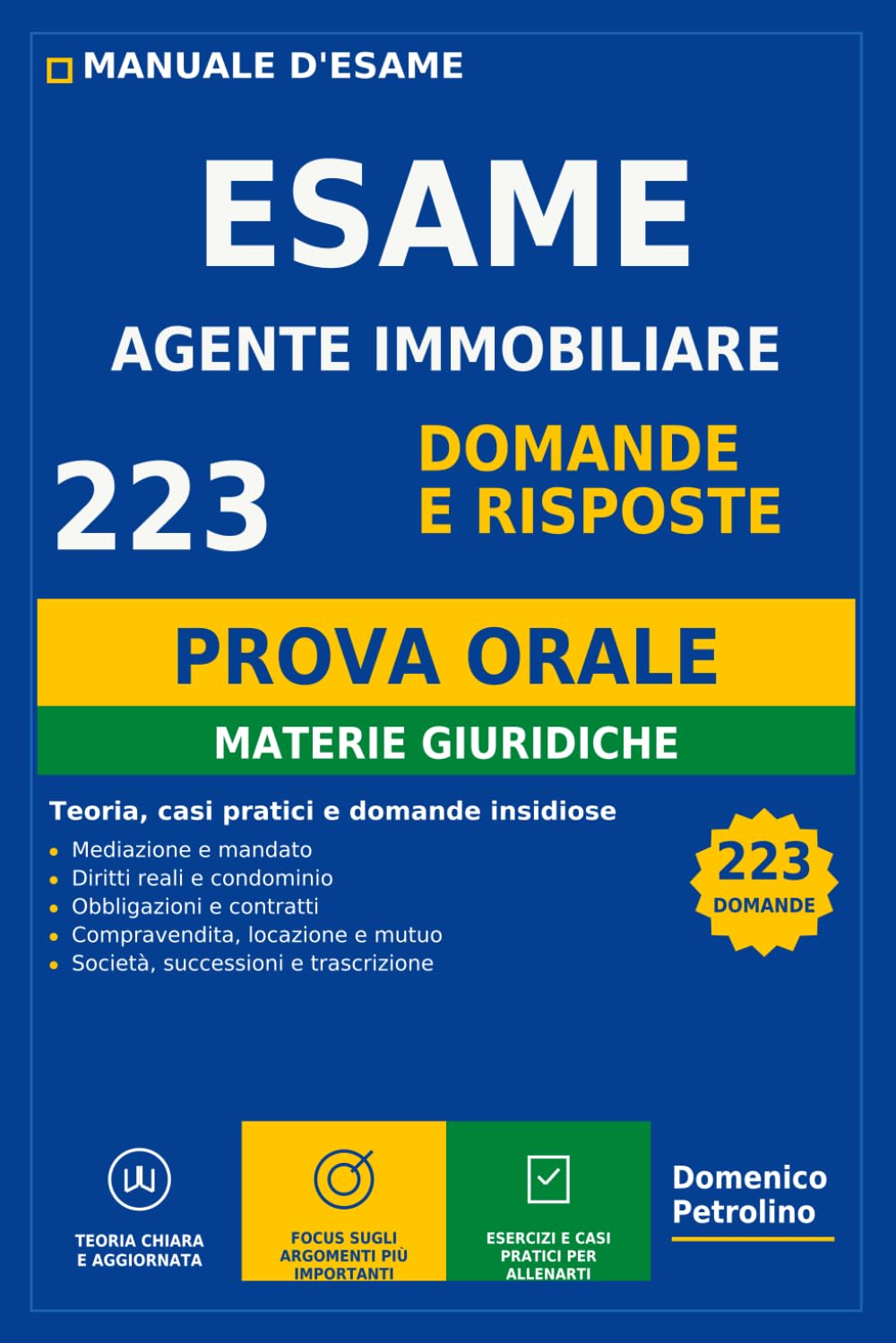 ler totalmente Esame Agente Immobiliare – 223 Domande e Risposte sulle Materie Giuridiche: Teoria, casi pratici e domande insidiose per prepararsi all’orale (Italian Edition)