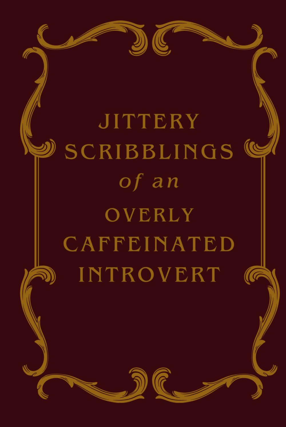 capítulo por capítulo baixar Jittery Scribblings of an Overly Caffeinated Introvert –: 160 pages Lined Hardcover Notebook 6 x 9 inches