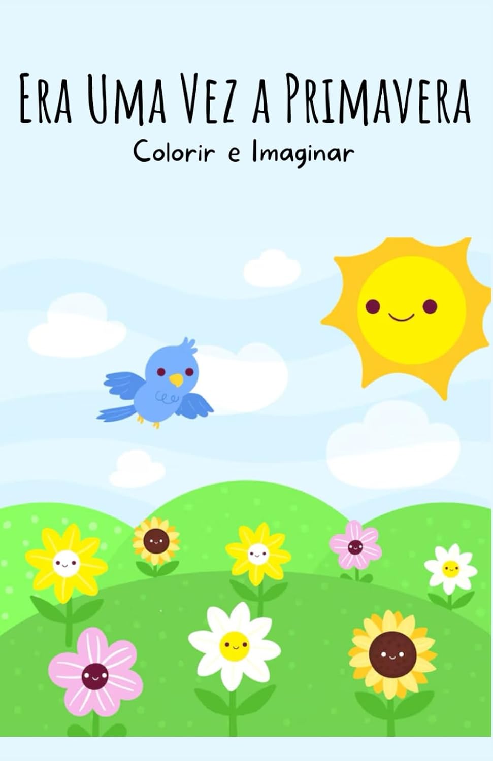 ler totalmente Era Uma Vez a Primavera: Colorir e Imaginar (Portuguese Edition)