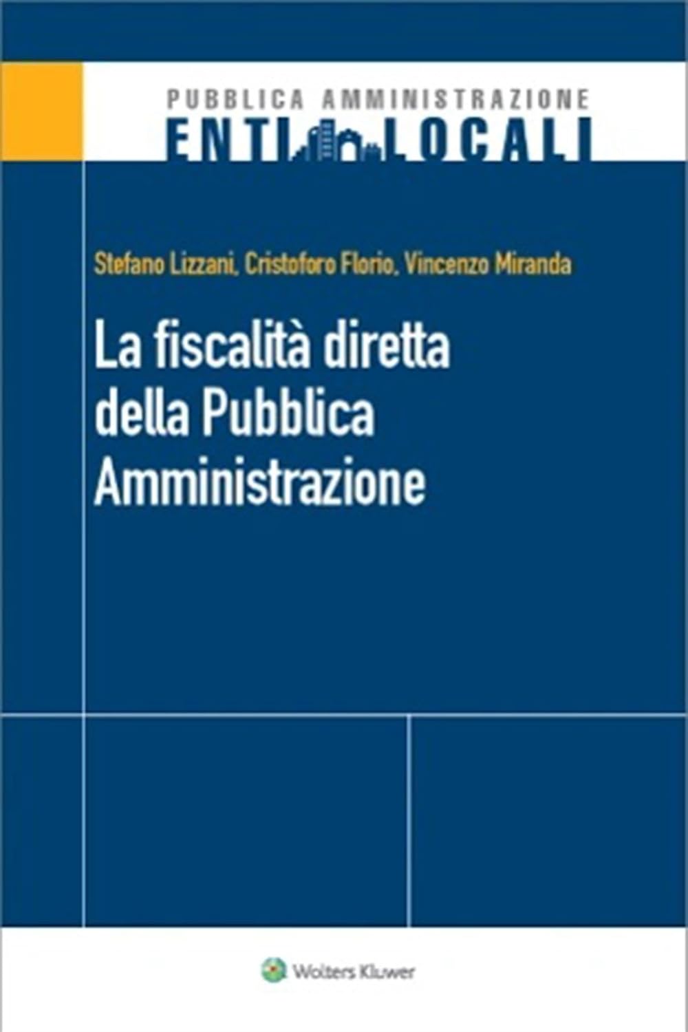 La fiscalità diretta della Pubblica Amministrazione (Italian Edition)