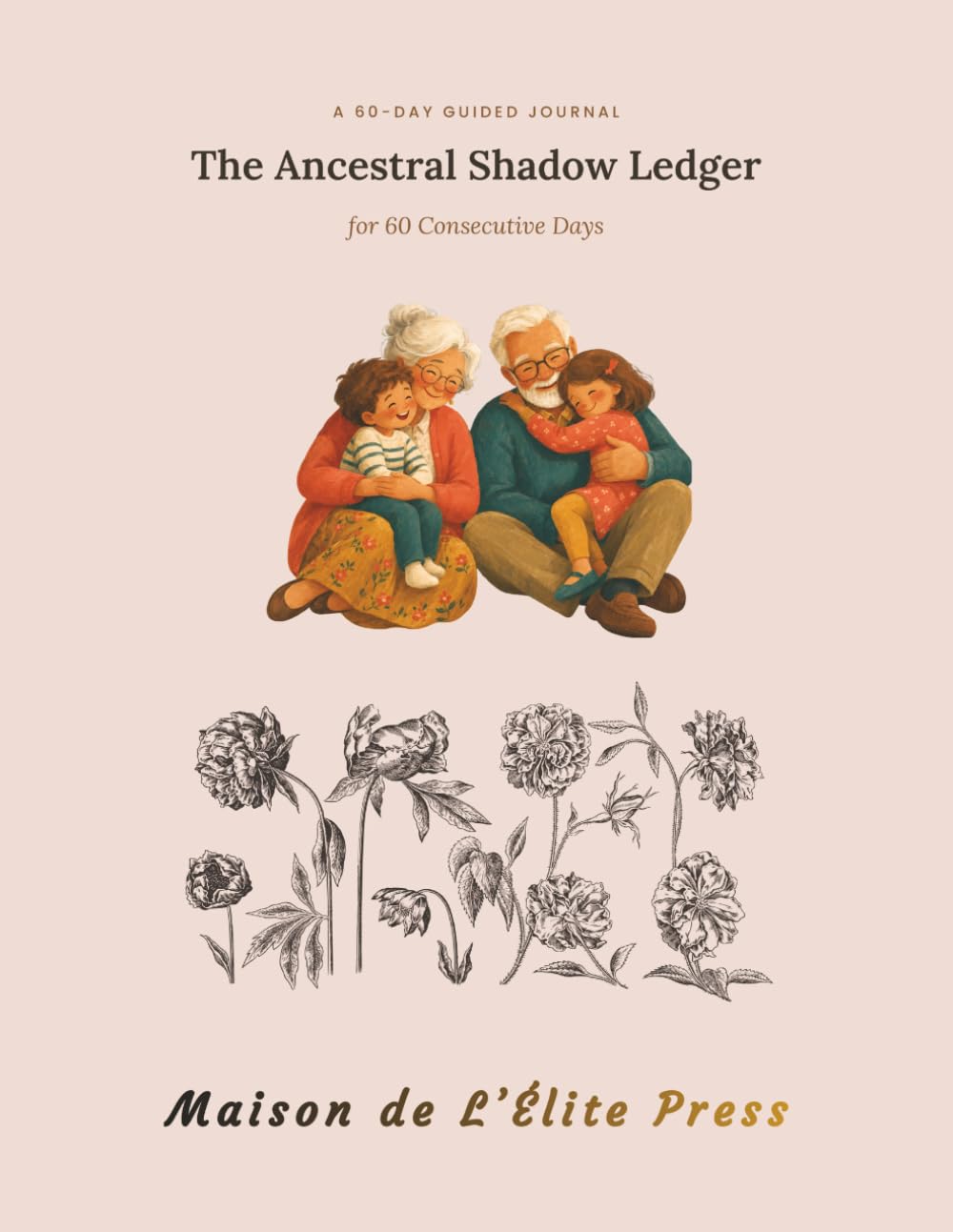 The Ancestral Shadow Ledger: A 60-Day Guided Workbook to Break Generational Patterns, Heal Inner-Child Wounds, and Reclaim Emotional Autonomy baixar o livro de graça