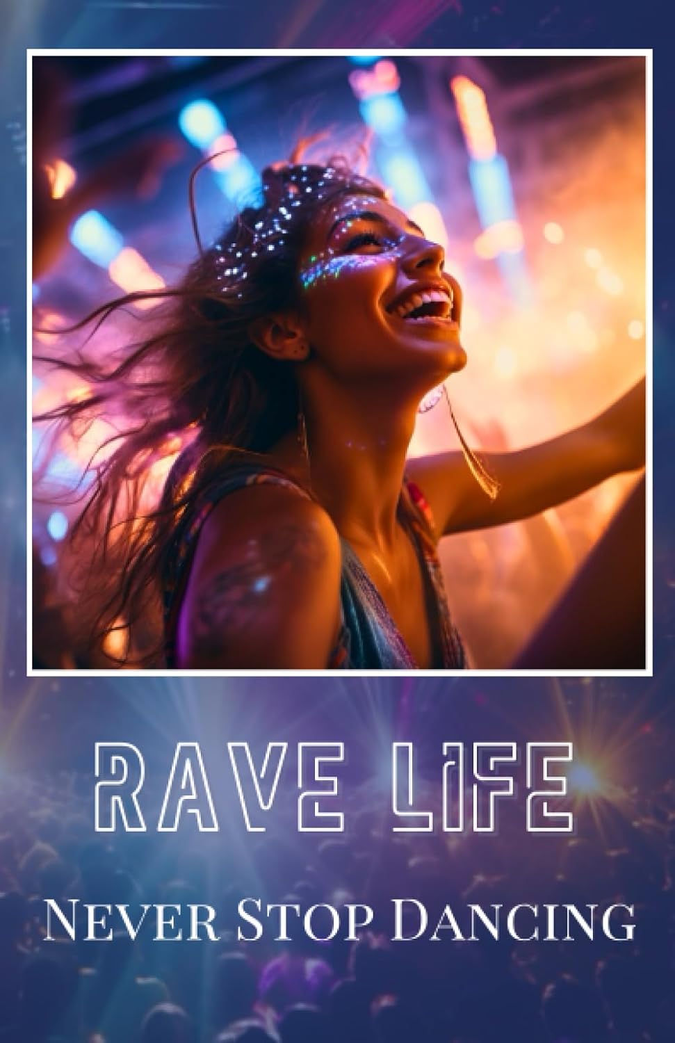 Rave Journal: Live the Dance, Love the Party, Leave a Legacy baixar o livro de graça