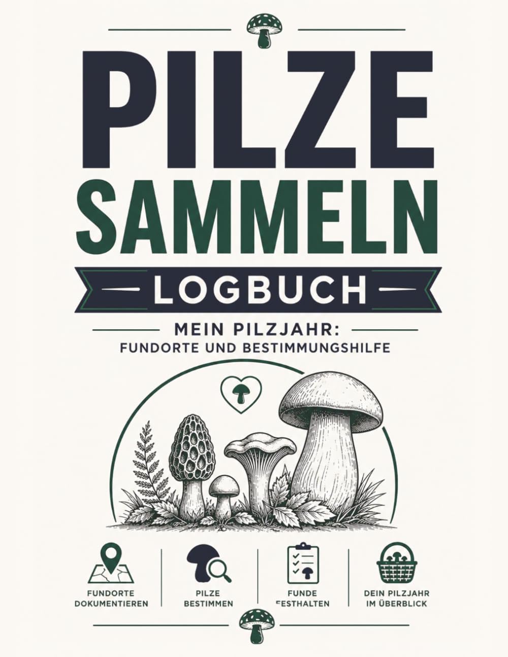 Pilze Sammeln Logbuch: Mein Pilzjahr: Fundorte und Bestimmungshilfe: Register für Pilzsammler zur Dokumentation von Vegetation und Wetter baixar livro de graça