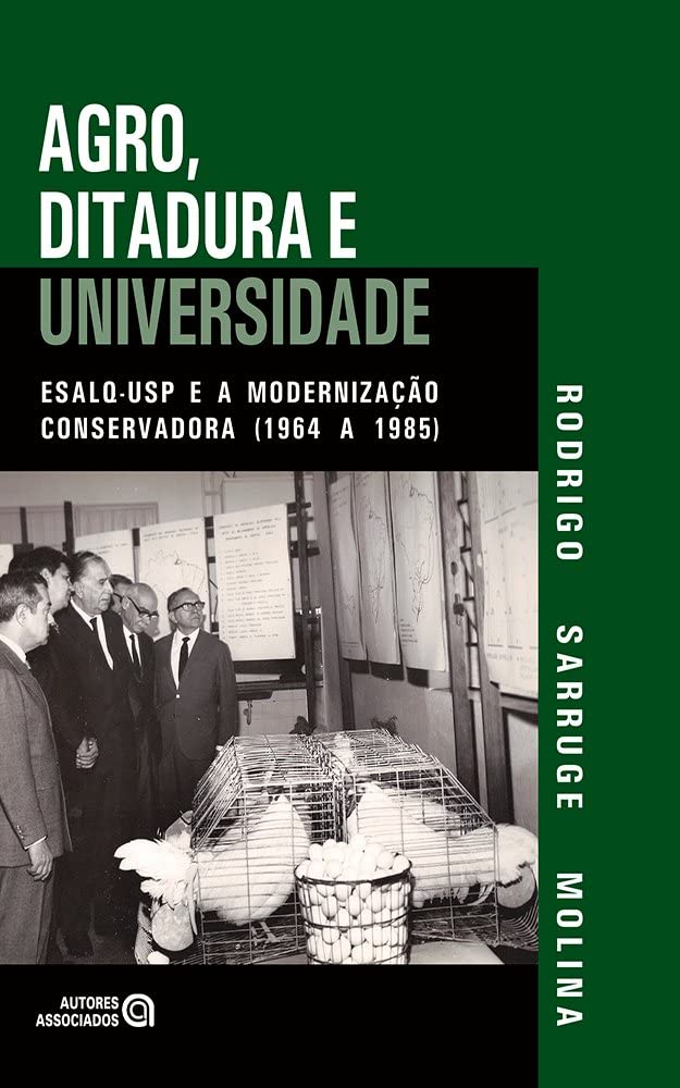 Agro, Ditadura e Universidade: ESALQ-USP e a Modernização Conservadora (1964 a 1985) baixar livro de graça