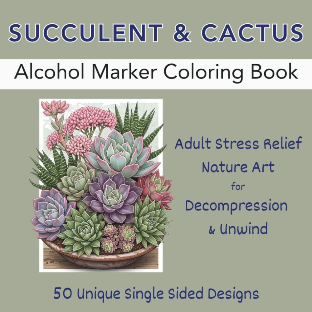 Succulent and Cactus Alcohol Marker Coloring Book: Adult Stress Relief - Nature Art for Decompression & Unwind, 50 Unique Relaxing Single Sided Designs baixar livro de graça