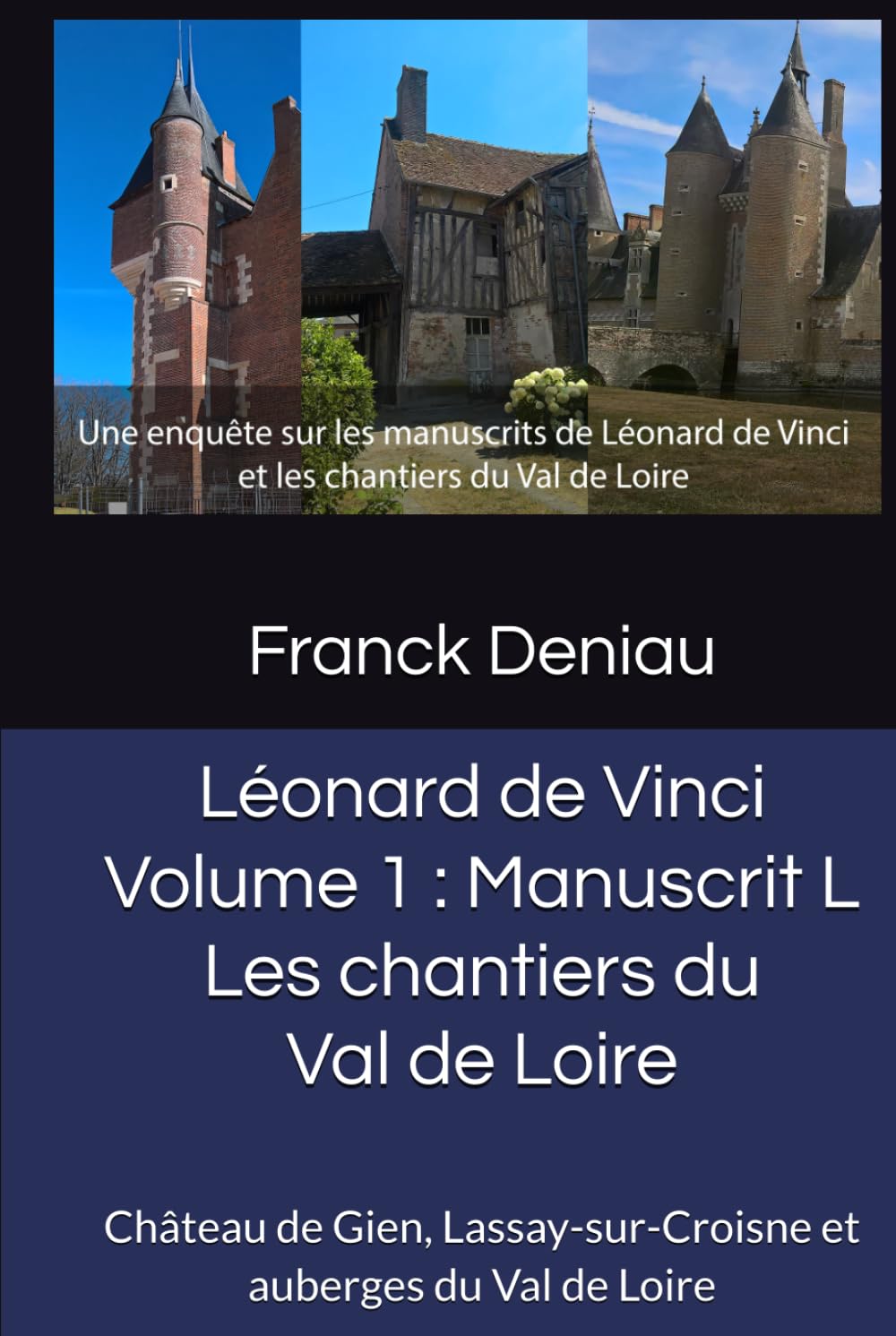 capítulo por capítulo baixar Volume 1: Manuscrit L – Les chantiers du Val de Loire: Château de Gien, Lassay-sur-Croisne et auberges du Val de Loire (Léonard de Vinci – Les chantiers du Val de Loire) (French Edition)