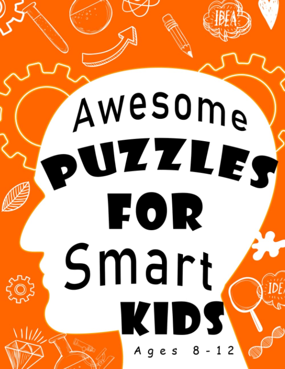 awesome puzzles for smart kids Ages 8-12: +200 (Book for smart kids) Sudoku, Word search, Crossword, Word puzzles, Nurikabe, and much more baixar o livro de graça