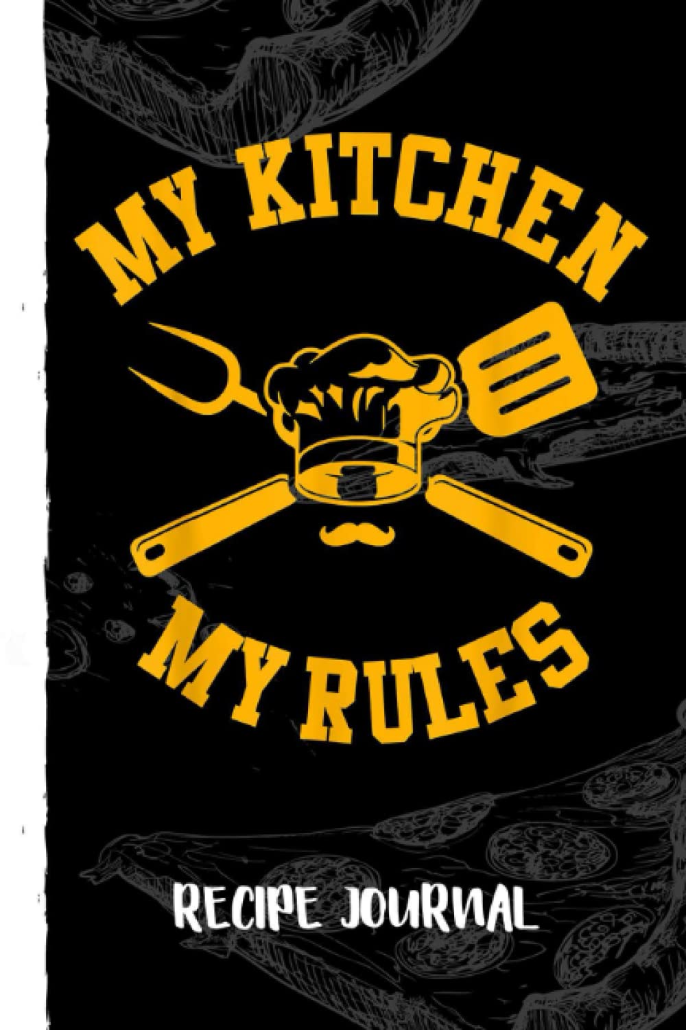 My Kitchen My Rules Cook Chef Food Lover Grill Master Recipe Journal: Bank Family Recipes Journal to Write in for Women, Wife, Mom, Document all Your Special Recipes With Pizza Sketch Black Cover baixar livro de graça
