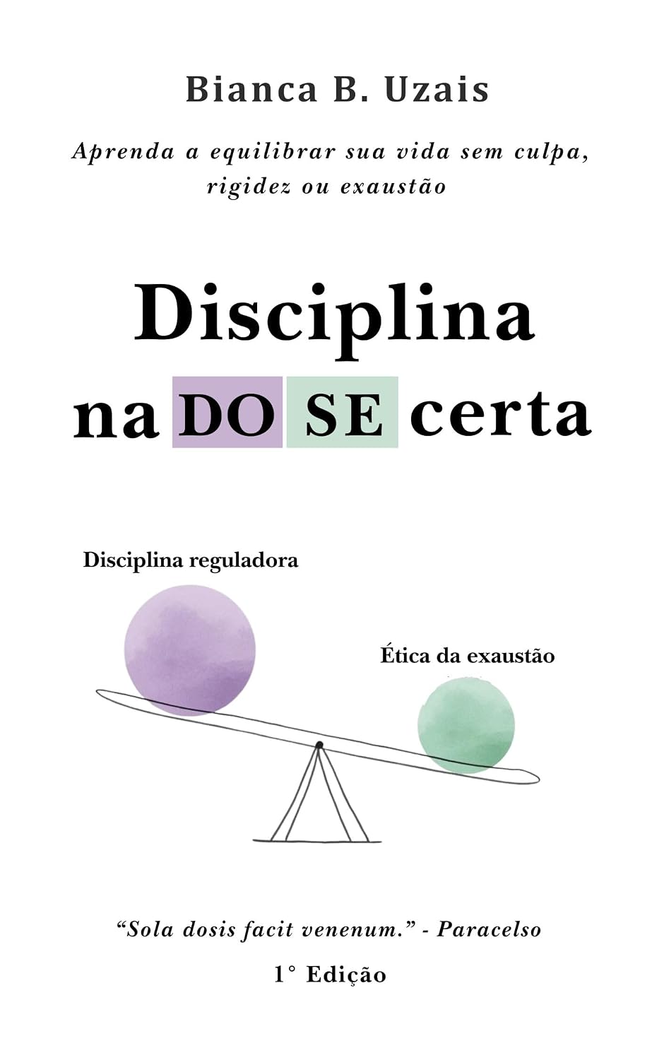 ler totalmente Disciplina na dose certa: Aprenda a equilibrar sua vida sem culpa, rigidez ou exaustão
