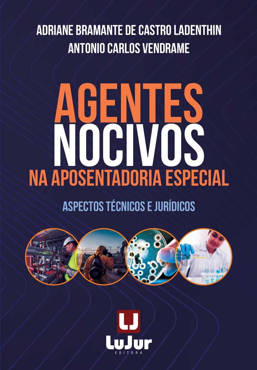 Agentes Nocivos na Aposentadoria Especial. Aspectos Técnicos e Jurídicos baixar livro de graça