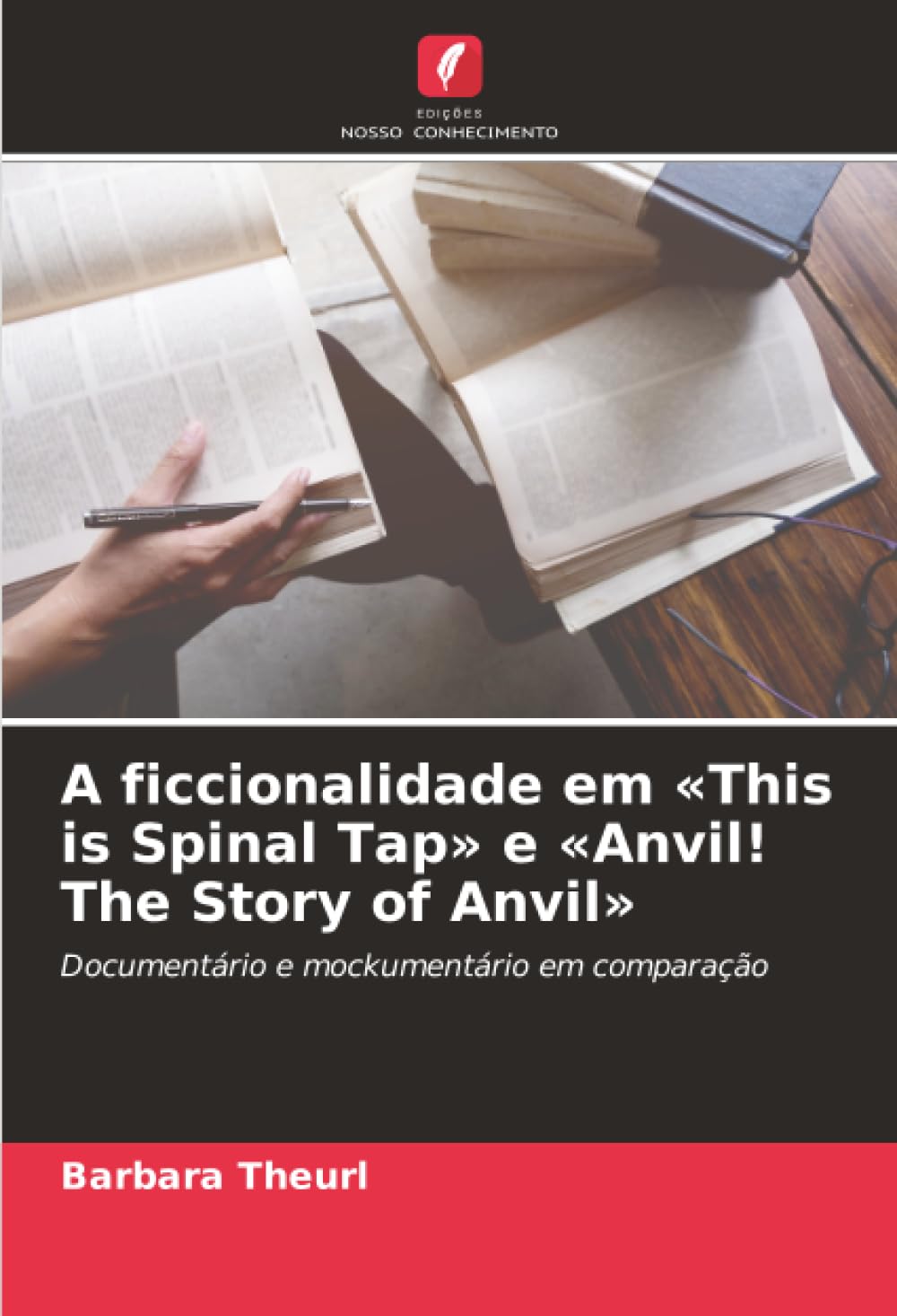 ler totalmente A ficcionalidade em This is Spinal Tap e Anvil! The Story of Anvil: Documentário e mockumentário em comparação