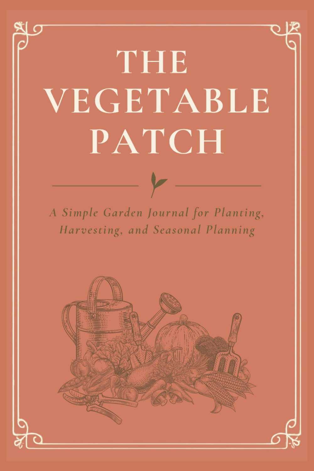 The Vegetable Patch: A Simple Garden Journal for Planting, Harvesting, and Seasonal Planning baixar o livro de graça