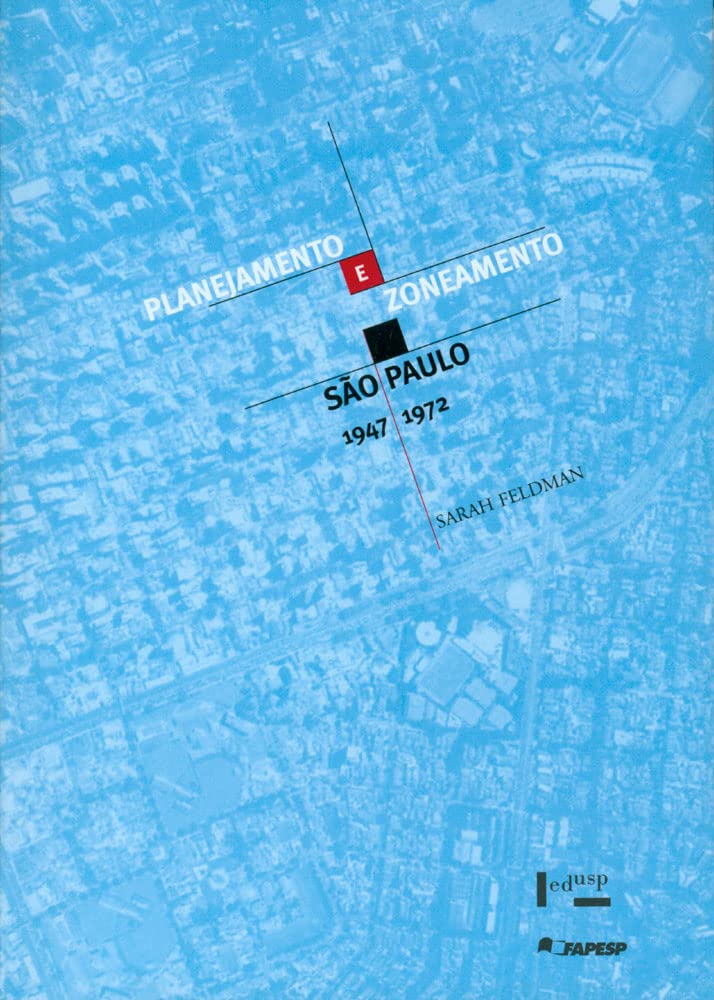 capítulo por capítulo baixar Planejamento e Zoneamento: São Paulo, 1947-1972 (Volume 1)