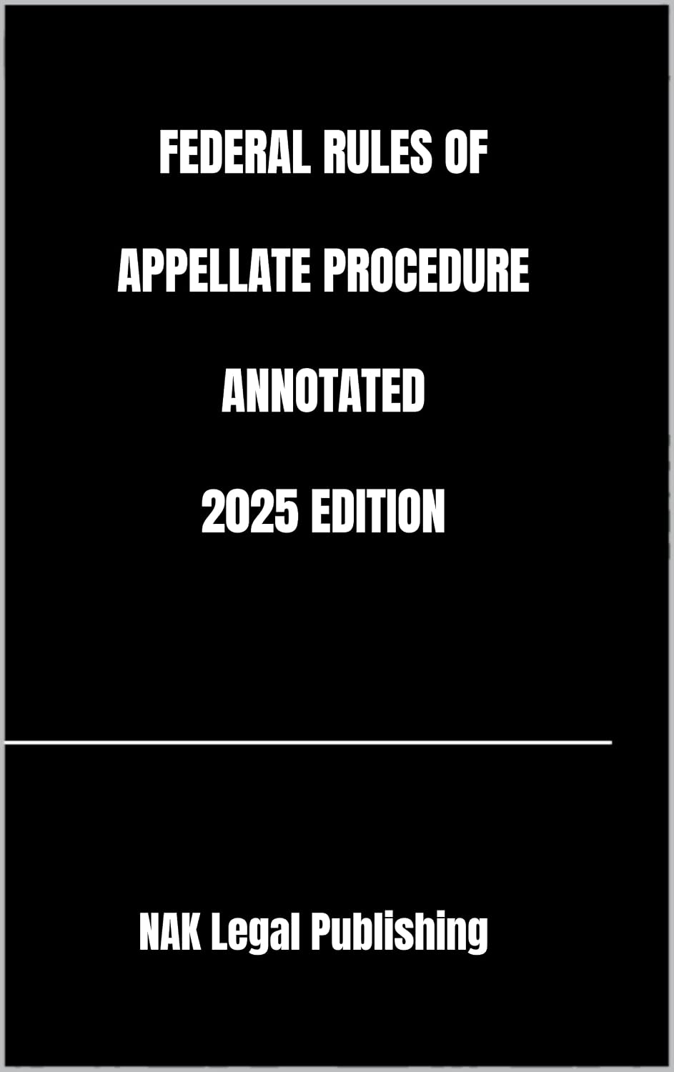 FEDERAL RULES OF APPELLATE PROCEDURE ANNOTATED 2025 EDITION (English Edition) baixar o livro de graça