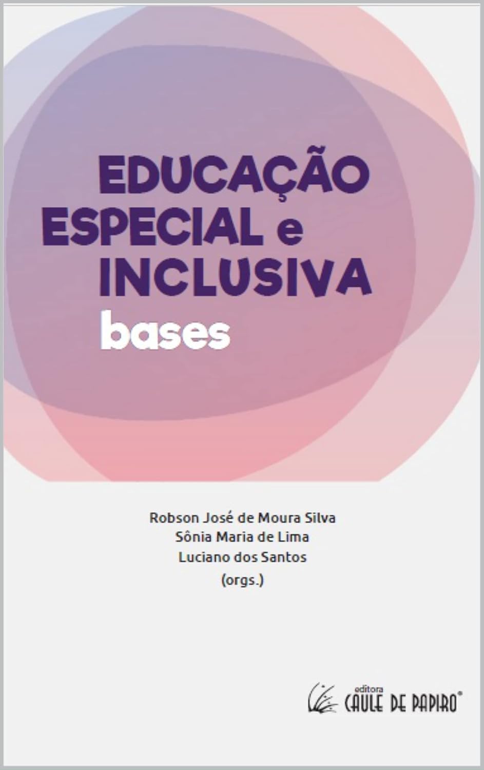 ler totalmente EDUCAÇÃO ESPECIAL e INCLUSIVA: bases