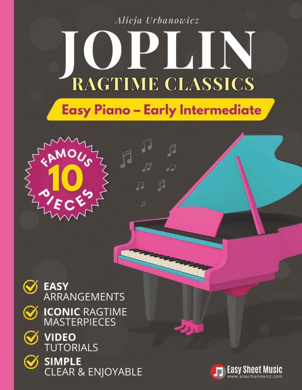 ler totalmente Joplin - Ragtime Classics for Easy Piano: 10 Famous Pieces Arranged for Early Intermediate Players, Kids, Teens and Adult Beginners (Beautiful Piano Songs by Classical Masters)