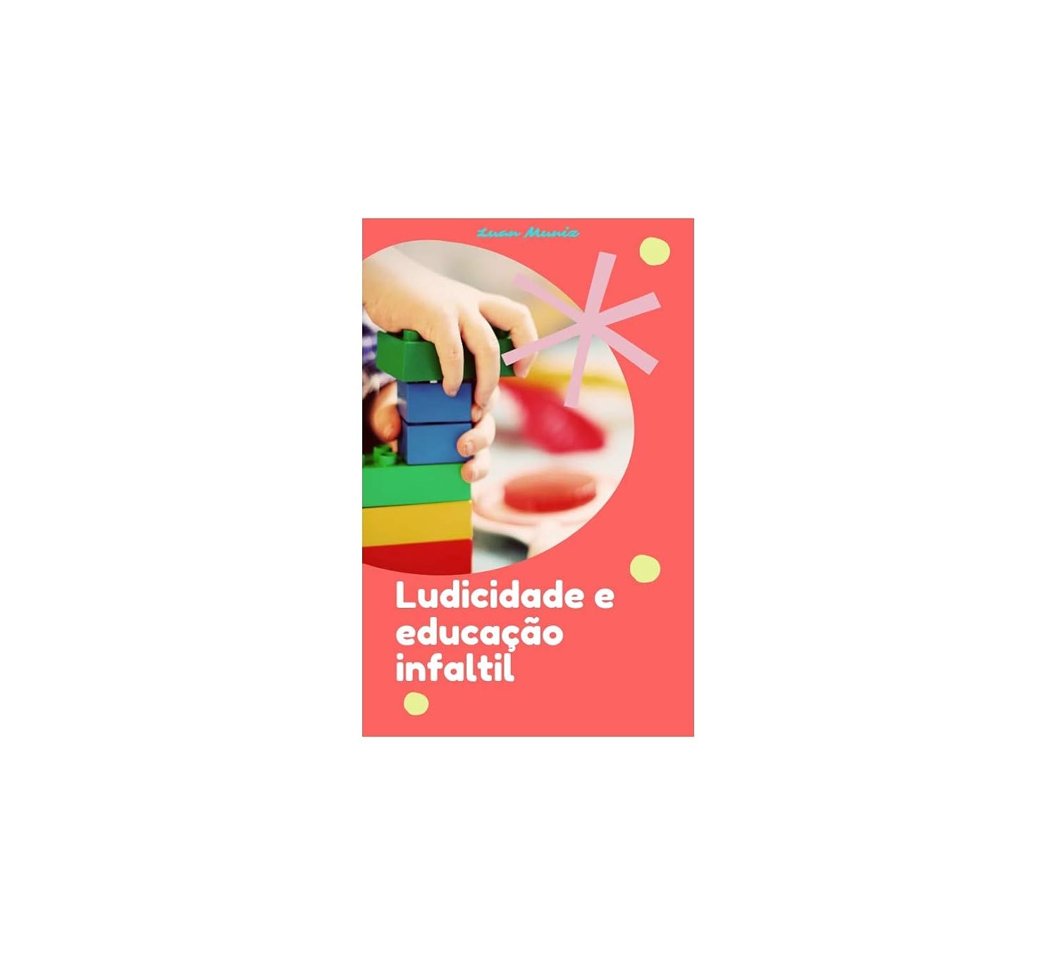 ler totalmente Ludicidade e Educação Infantil