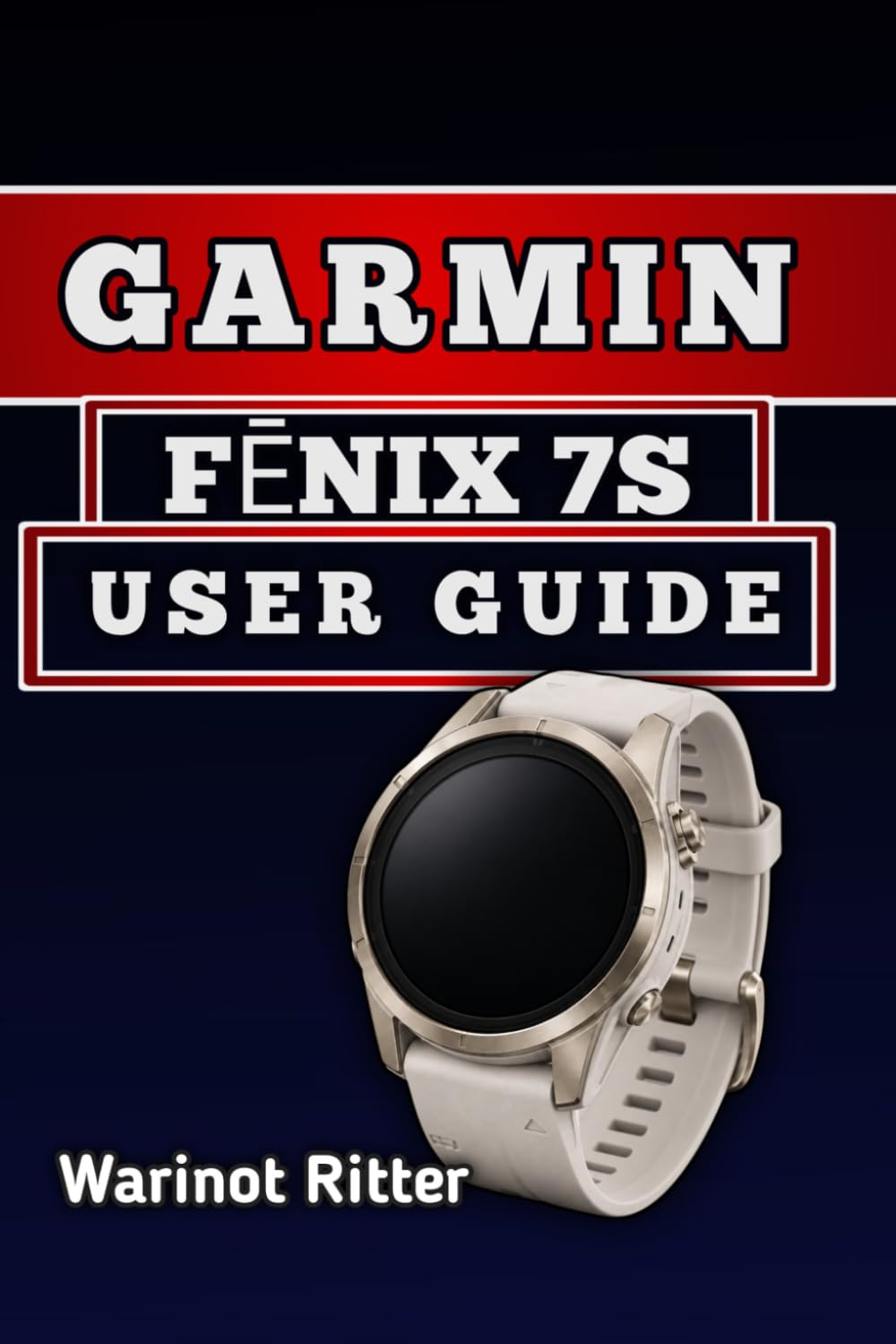 ler totalmente Garmin FĒnix 7s User Guide: Master Setup, Fitness Tracking, Health Monitoring, Customization, and Battery Optimization
