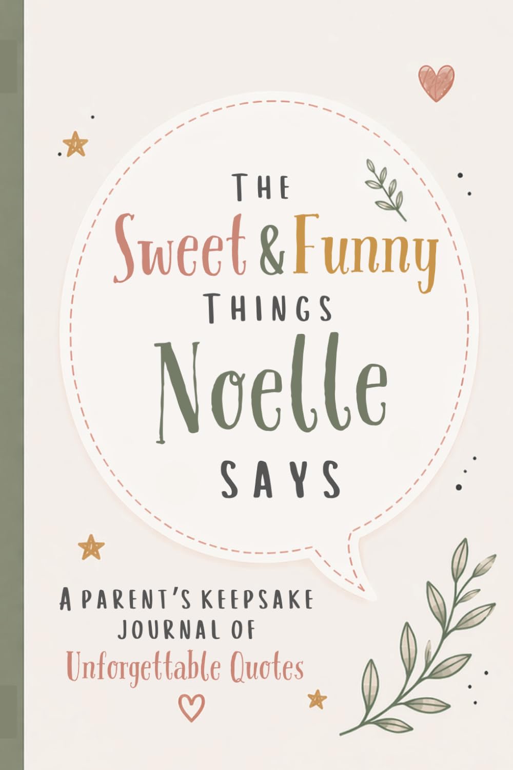 The Sweet & Funny Things Noelle Says: A Parents’ Keepsake Journal of Unforgettable Quotes baixar o livro de graça
