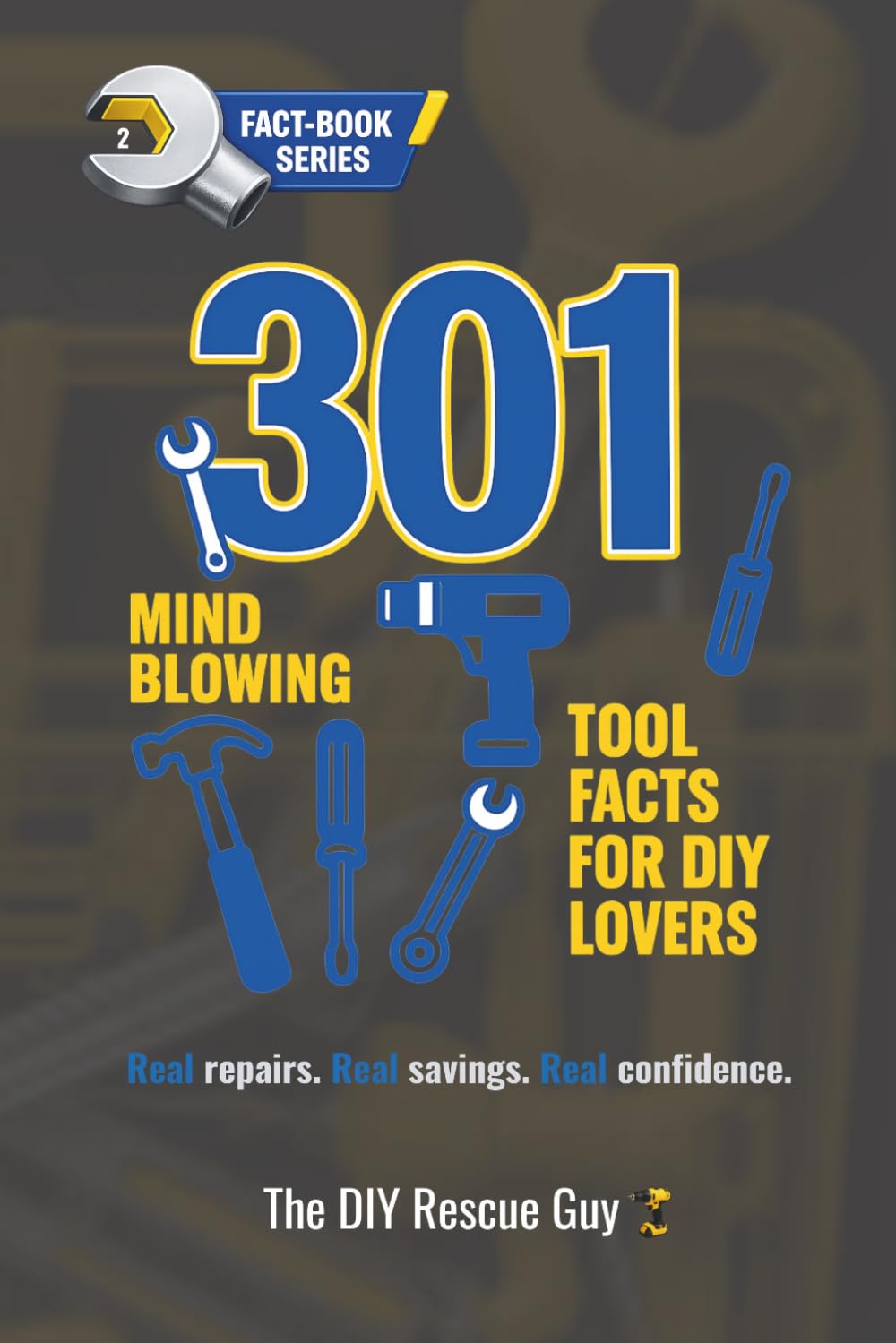 capítulo por capítulo baixar 301 Mind‑Blowing Tool Facts for DIY Lovers (THE DIY RESCUE GUY FACT BOOK SERIES)