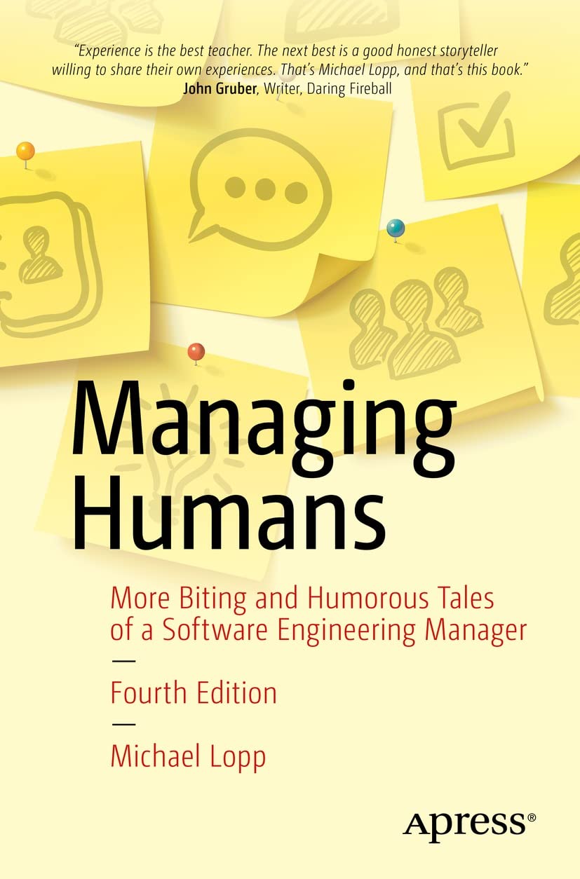 Managing Humans: More Biting and Humorous Tales of a Software Engineering Manager (English Edition) baixar o livro de graça