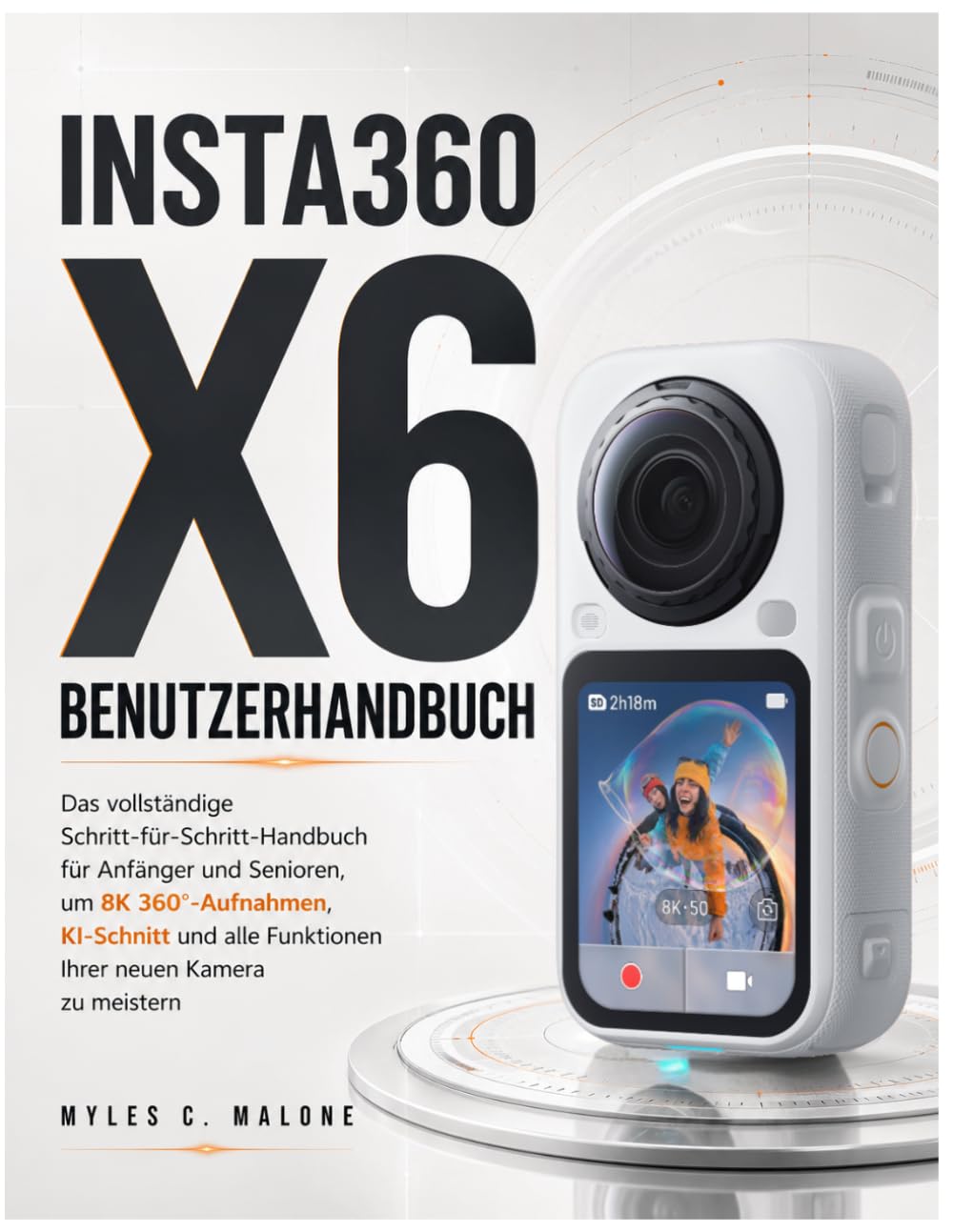 capítulo por capítulo baixar Insta360 X6 Benutzerhandbuch: Das vollständige Schritt-für-Schritt-Handbuch für Anfänger und Senioren, um 8K 360°-Aufnahmen, KI-Schnitt und alle... neuen Kamera zu meistern (German Edition)