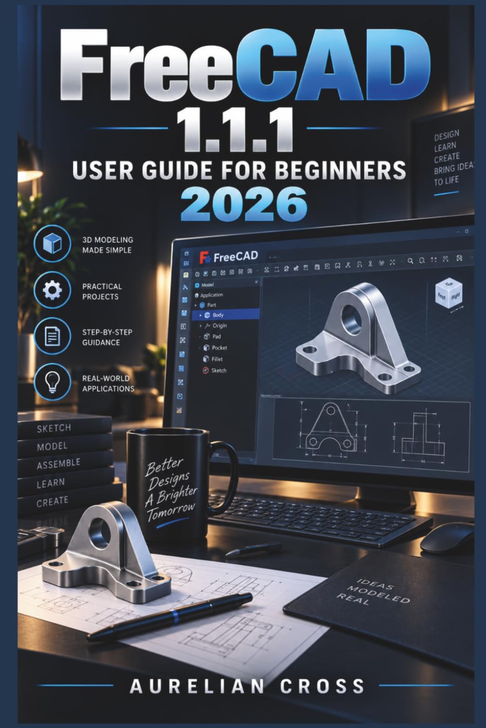 capítulo por capítulo baixar FreeCAD 1.1.1 User Guide for Beginners 2026: Practical 3D Modeling, Parametric Design, Assemblies, Technical Drawings, 3D Printing, CAM, FEM, and Troubleshooting for Everyday Projects