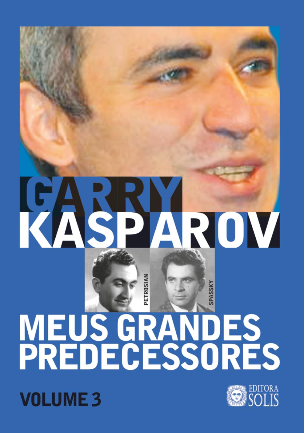 Meus Grandes Predecessores - Volume 3: Petrosian e Spassky (Portuguese Edition) baixar livro de graça