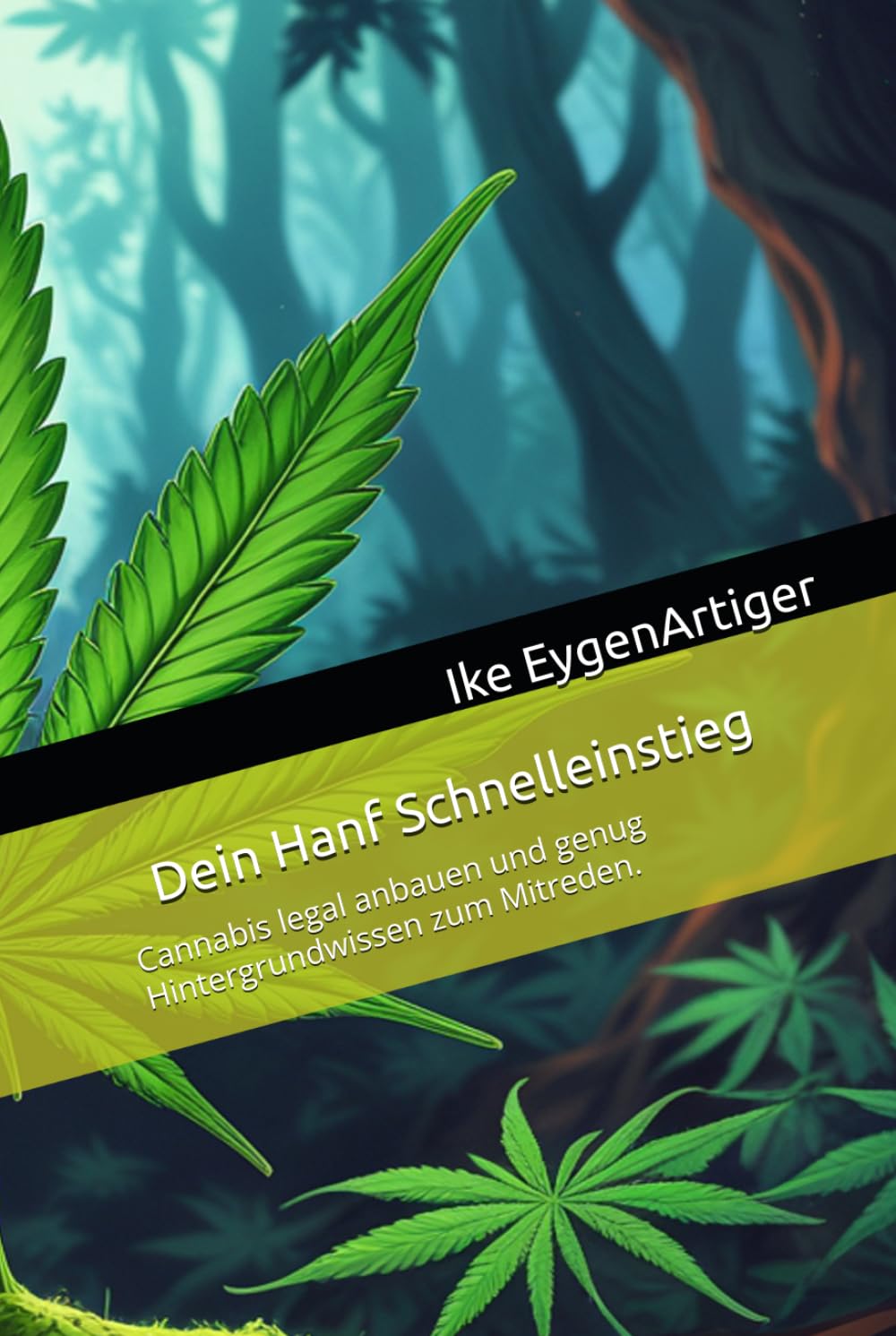 Dein Hanf Schnelleinstieg: Cannabis legal anbauen und genug Hintergrundwissen zum Mitreden. (German Edition) baixar livro de graça