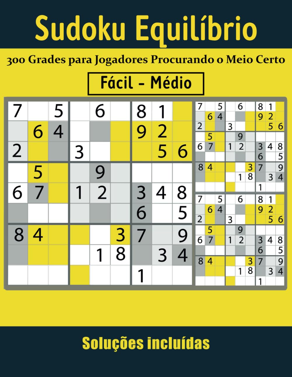 Sudoku Equilíbrio: 300 Grades para Jogadores Procurando o Meio Certo (Portuguese Edition) baixar o livro de graça