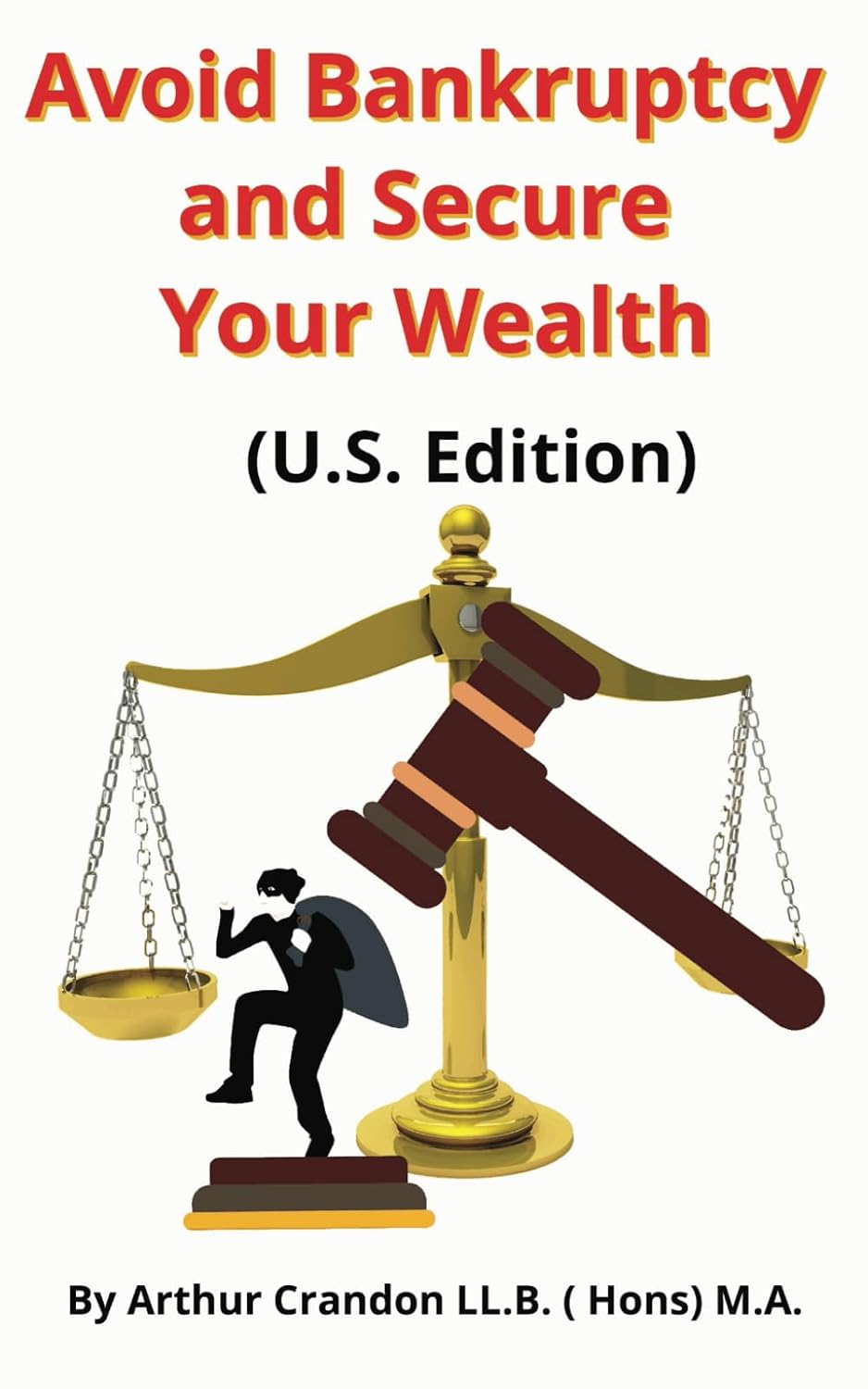 Avoid Bankruptcy and Secure Your Wealth: (U.S. Edition) baixar livro de graça