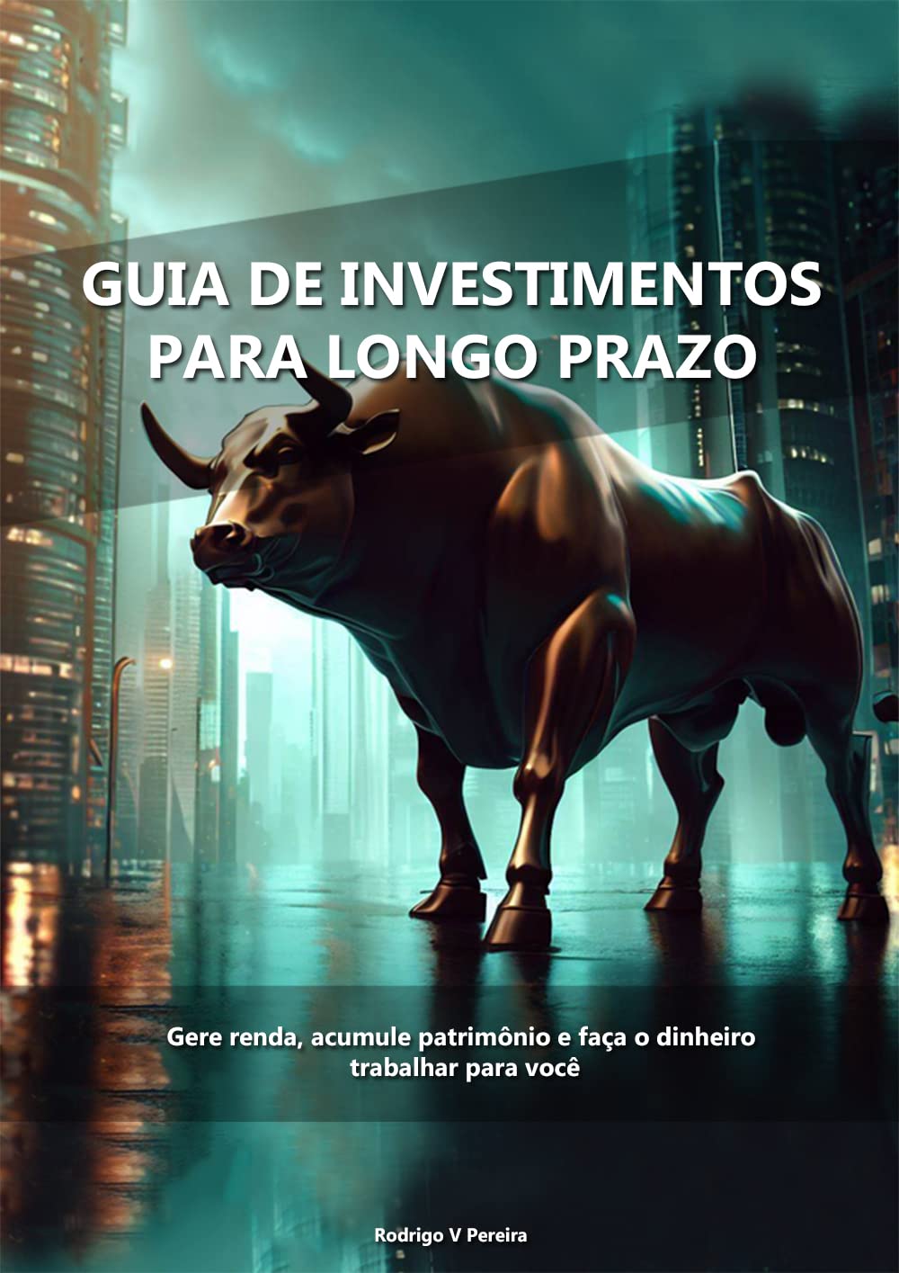 capítulo por capítulo baixar Guia de Investimentos para o Longo Prazo: Gere renda, acumule patrimônio e faça o dinheiro trabalhar para você